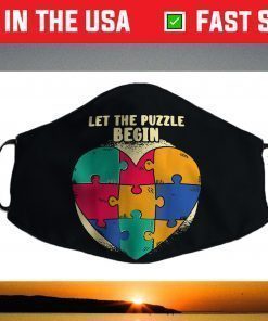 Let The Puzzle Begin Heart Puzzle Funny Autism Awareness Day Face Mask