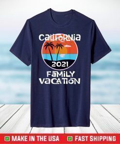 Matching Family California Vacation 2021 Beach Getaway Trip T-Shirt