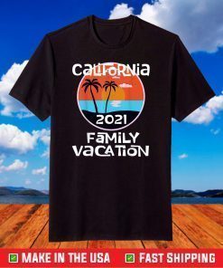 Matching Family California Vacation 2021 Beach Getaway Trip T-Shirt