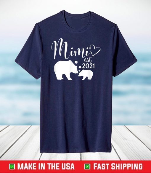 Mimi 2021 Gift New Grandmas Bear Grandmother T-Shirt