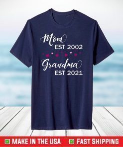 Mom Est 2002 Grandma Est 2021 T-Shirt