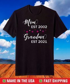 Mom Est 2002 Grandma Est 2021 T-Shirt