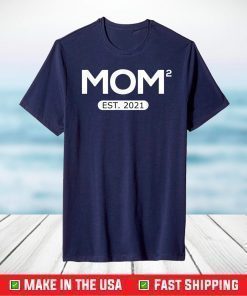 Mom Squared Est. 2021 Mother Of 2 Matching Couples T-Shirt