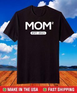 Mom Squared Est. 2021 Mother Of 2 Matching Couples T-Shirt