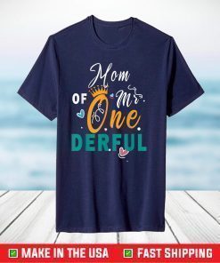 Mom of Mr Onederful First One-Derful Qoutes Mother's Day T-Shirt