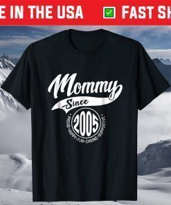 Mommy Since 2005 Mother's Day Gift Mom Mother T-Shirt