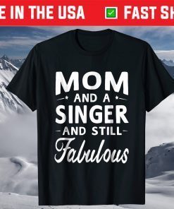 Mother's Day Gifts Women Fabulous Singer Mom T-shirt