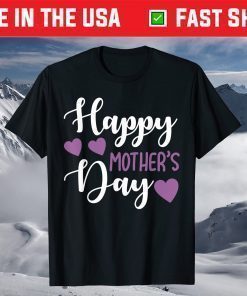 Mother's Day - Happy Mother's Day T-Shirt