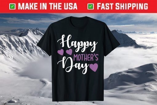 Mother's Day - Happy Mother's Day T-Shirt