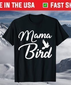 Mother's Day - Mama Bird T-Shirt