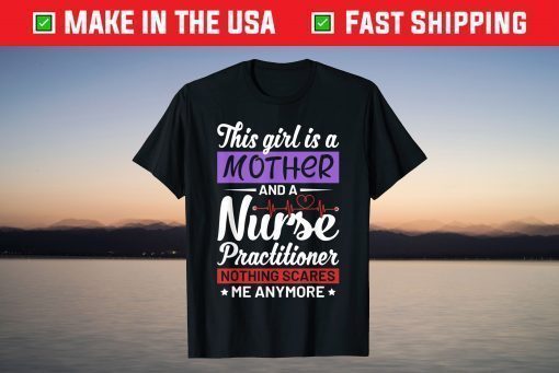 Mother's Day - Mother And Nurse Practitioner T-Shirt