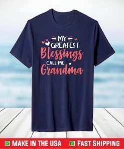 My Greatest Blessings Call Me Grandma Mother's Day 2021 T-Shirt