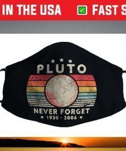 Never Forget Pluto Retro Style Funny Space, Science Face Mask