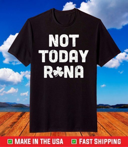 Not Today Rona T-Shirt