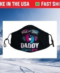 Pink Or Blue Daddy Loves You Gender Reveal Baby Face Mask