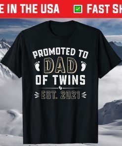 Promoted To Dad Of Twins 2021 New Father Twin Baby Reveal T-Shirt