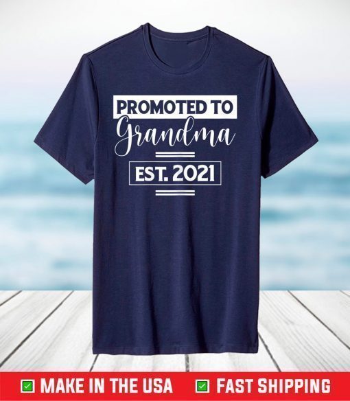 Promoted to Grandma Est 2021 Funny Family Mother's Day Cute T-Shirt