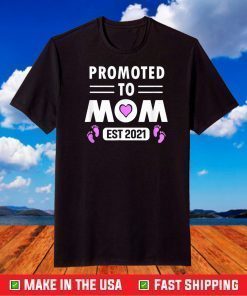 Promoted to Mom 2021 First Mother’s Day New Mom T-Shirt