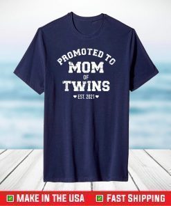 Promoted to Mom of Twins 2021 T-Shirt