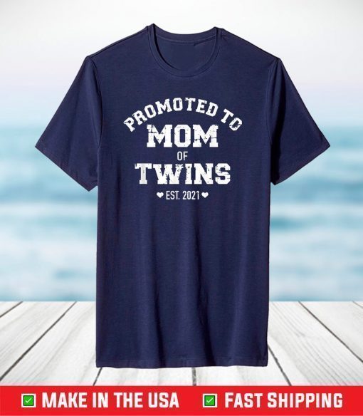 Promoted to Mom of Twins 2021 T-Shirt