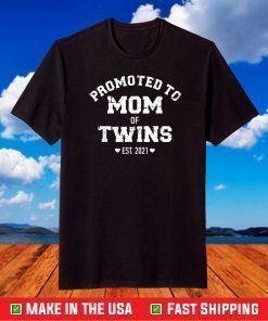 Promoted to Mom of Twins 2021 T-Shirt