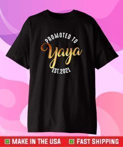 Promoted to Yaya est 2021 First Time Yaya T-Shirt