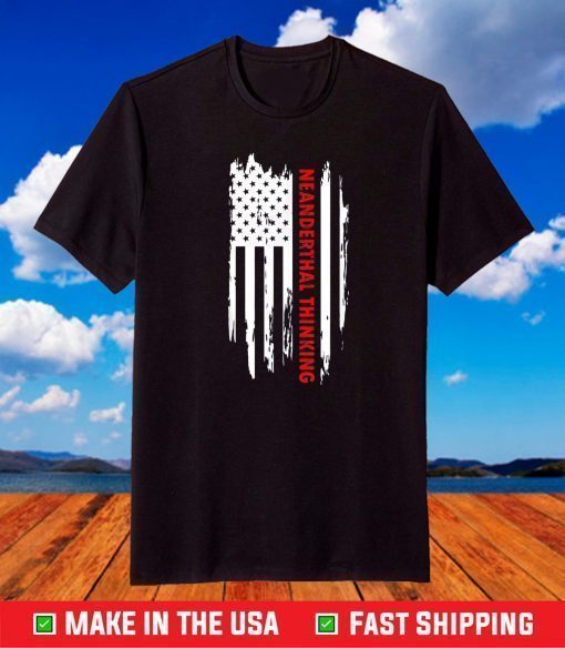 Proud American Neanderthal Thinking Us Flag T-Shirt