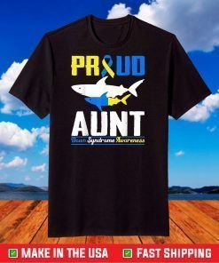 Proud Aunt Shark Trisomy 21 Down Syndrome Awareness Day T-Shirt