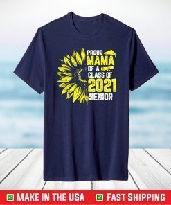 Proud Mama Of A 2021 Graduate Senior Mother Graduation T-Shirt