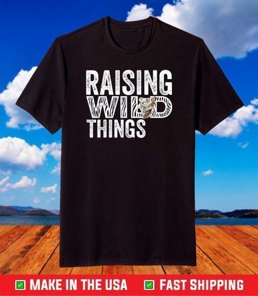 Raising Wild Things Mom Cute Funny Mother's Day T-Shirt