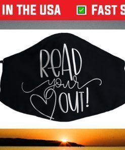 Read Your Heart Out - Funny Book Lovers Face Mask