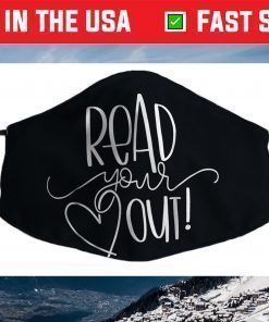 Read Your Heart Out - Funny Book Lovers Face Mask