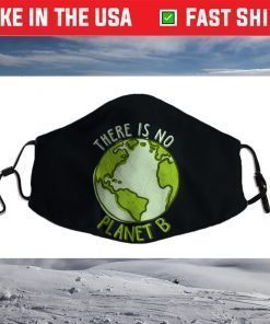 Respect Earth No Planet B Safe Planet Face Mask