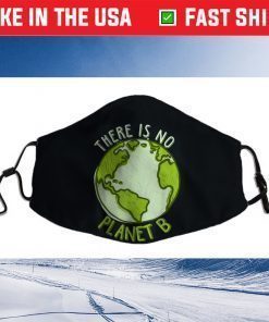 Respect Earth No Planet B Safe Planet Face Mask