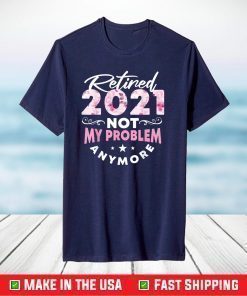 Retirement gifts for women 2021 Cute Flowers Retired 2021 T-Shirt