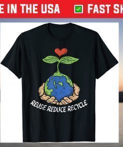 Reuse Reduce Recycle Save Earth Day Planet T-Shirt