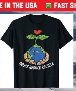 Reuse Reduce Recycle Save Earth Day Planet T-Shirt