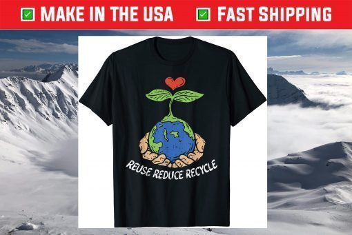 Reuse Reduce Recycle Save Earth Day Planet T-Shirt