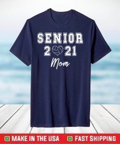 Senior 2021 Volleyball Mom T-Shirt