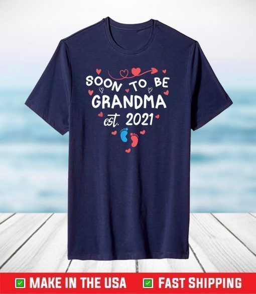 Soon To Be Grandma Est 2021 Mother's Day 2021 For Mom 9 May T-Shirt