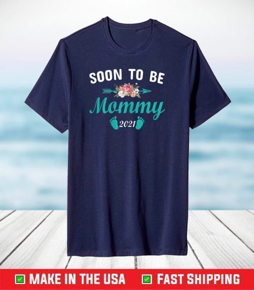 Soon To Be Mommy 2021 Pregnancy Announce Expecting Mother Classic T-Shirt