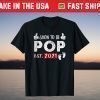 Soon To Be Pop 2021 Father's Day T-Shirt