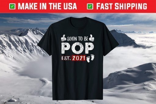 Soon To Be Pop 2021 Father's Day T-Shirt