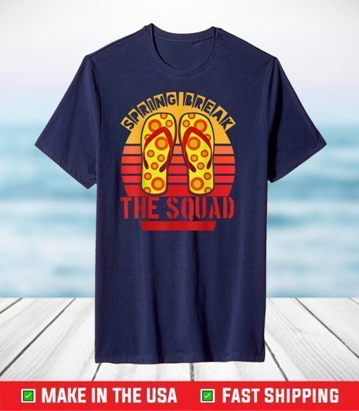 Spring Break Squad 2021 Retro Vintage Flip Flop Matching T-Shirt