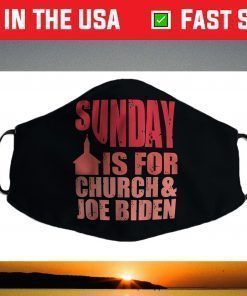 Sunday is for church and Joe Biden Face Mask