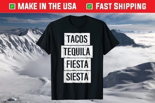 Tacos Tequila Fiesta Siesta Shirt Mexican Skull Cinco De May T-Shirt