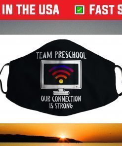 Team Preschool Our Connection Is Strong Student Face Mask