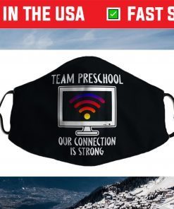 Team Preschool Our Connection Is Strong Student Face Mask