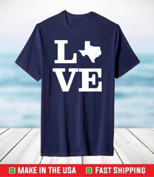 Texas Love Design - State Outline Texas Home T-Shirt