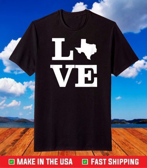 Texas Love Design - State Outline Texas Home T-Shirt